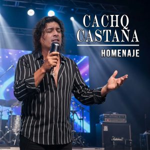 homenaje tributo a cacho castaña mdg multimedial